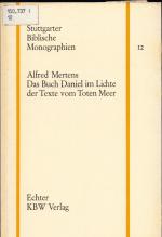 Alfred Mertens: Das Buch Daniel im Licht Alfred Mertens: Das Buch Daniel im Licht