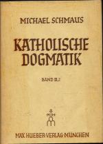 Katholische Dogmatik - Band 3,2