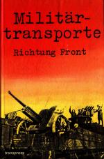 Militärtransporte Richtung Front