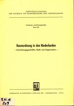 Raumordnung in den Niederlanden: Entwicklungsgeschichte, Recht und Organisation Band 109