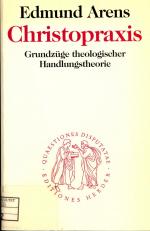 Christopraxis: Grundzüge theologischer Handlungstheorie Band 139