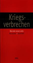 Kriegsverbrechen: Was jeder wissen sollte