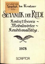 Semantik der Rede: Kontexttheorie-Modalwörter-Konditionalsätze Band 38