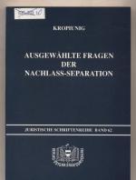 Ausgewählte Fragen der Nachlass-Separation