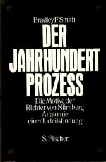 Der Jahrhundert - Prozeß. Die Motive der Richter von Nürnberg, Anatomie einer Urteilsfindung