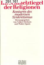 Im Schmelztiegel der Religionen: Konturen des modernen Synkretismus