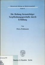 Die Heilung formnichtiger Verpflichtungsgeschäfte durch Erfüllung