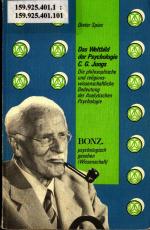 Das Weltbild der Psychologie C. G. Jungs: Die philosophische und religionswisssenschaftliche Bedeutung der Analytischen Psychologie