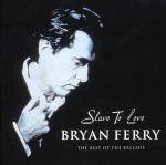 Bryan Ferry: Slave to Love: The Best of 