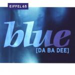 eiffel 65: blue (da ba dee)