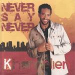 never say never
