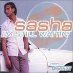 sasha/sasha: i m still waitin /i m still
