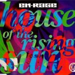 en-rage (rage): house of the rising sun