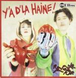 y'a d'la haine/la belle vie