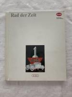 Das Rad der Zeit - Audi - mit Autogramm von C. Geistdörfer, H.j. Stuck, H. Demuth