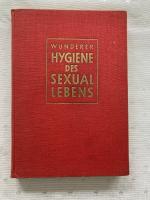 DR. Richard Wunderer -: Hygiene des Sexu