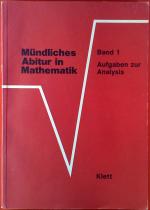 Mündliches Abitur in Mathematik, BAND 1, Aufgaben zur Analysis