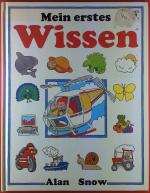 Alan Snow: Mein erstes Wissen.