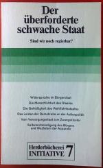 Herderbücherei Initiative 7. Der überforderte schwache Staat. Sind wir noch regierbar?