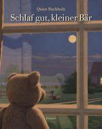 Quint Buchholz: Schlaf gut, kleiner Bär Quint Buchholz: Schlaf gut, kleiner Bär