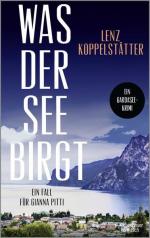 Lenz Koppelstätter: Was der See birgt: E