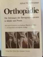 Orthopädie: Die Störungen des Bewegungsapparates in Klinik und Praxis