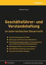 Geschäftsführer- und Vorstandshaftung im österreichischen Steuerrecht: Vertreterhaftung gemäß § 9 BAO | Gleichbehandungsgrundsatz, Ermessensübung und ... | Finanzstrafrechtliche Aspekte (Sonstiges)