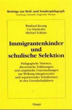 Immigrantenkinder und schulische Selektion