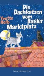 Die Dachkatzen vom Basler Marktplatz: Wahre Katzengeschichten