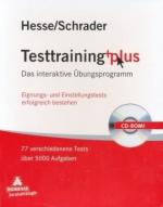 Testtraining plus. CD-ROM: Das interaktive Übungsprogramm. Eignungs- und Einstellungstests erfolgreich bestehen