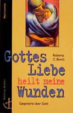 Bondi Roberta, C.: Gottes Liebe heilt me
