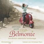 Belmonte (Die Belmonte-Reihe 1): Eine deutsch-italienische Familiensaga: 2 CDs