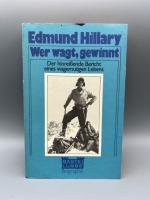 Edmund Hillary: Wer wagt, gewinnt.