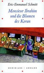 Monsieur Ibrahim und die Blumen des Koran: Erzählung