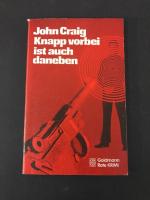 John Craig: Knapp vorbei ist auch daneben - Goldmann Rote Krimi (Taschenbuch, 1975)