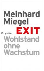 Meinhard Miegel: Exit: Wohlstand ohne Wa