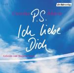 P.S. Ich liebe Dich: Autorisierte Lesefassung