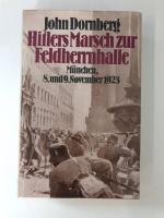 John Dornberg: Hitlers Marsch zur Feldhe