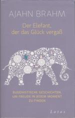 Ajahn BRAHM: Der Elefant, der das Glück 