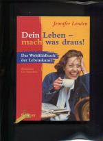 Jennifer Louden: Dein Leben - mach was d