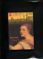 Ralf Günther: Der  Leibarzt Heyne : 01, 