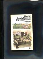 García Márquez, Gabriel: Die böse Stund García Márquez, Gabriel: Die böse Stund