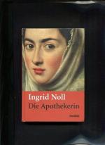 Ingrid Noll: Die Apothekerin Roman
