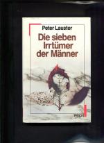 Peter Lauster: Die sieben Irrtümer der M Peter Lauster: Die sieben Irrtümer der M