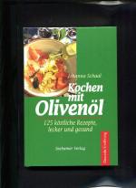 Kochen mit Olivenöl Gesunde Ernährung