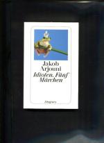 Jakob Arjouni: Idioten Fünf Märchen Diog