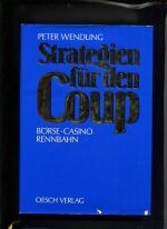 Peter Wendling: Strategien für den Coup 