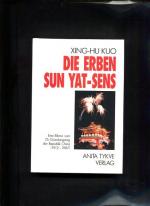 Die Erben Sun Yat-Sens Eine Bilanz zum 75. Gründungstag der Republik China (1912- 1987)