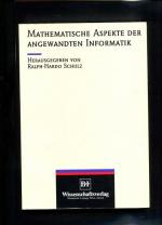 Mathematische Aspekte der angewandten Informatik. Eine elementare Einführung