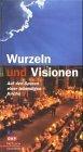 Eckhard Bieger: Wurzeln und Visionen : a Eckhard Bieger: Wurzeln und Visionen : a